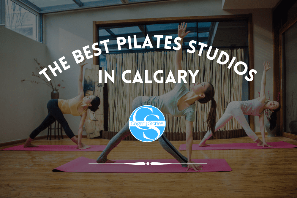 The 10 Best Pilates Studios In Calgary [2024]