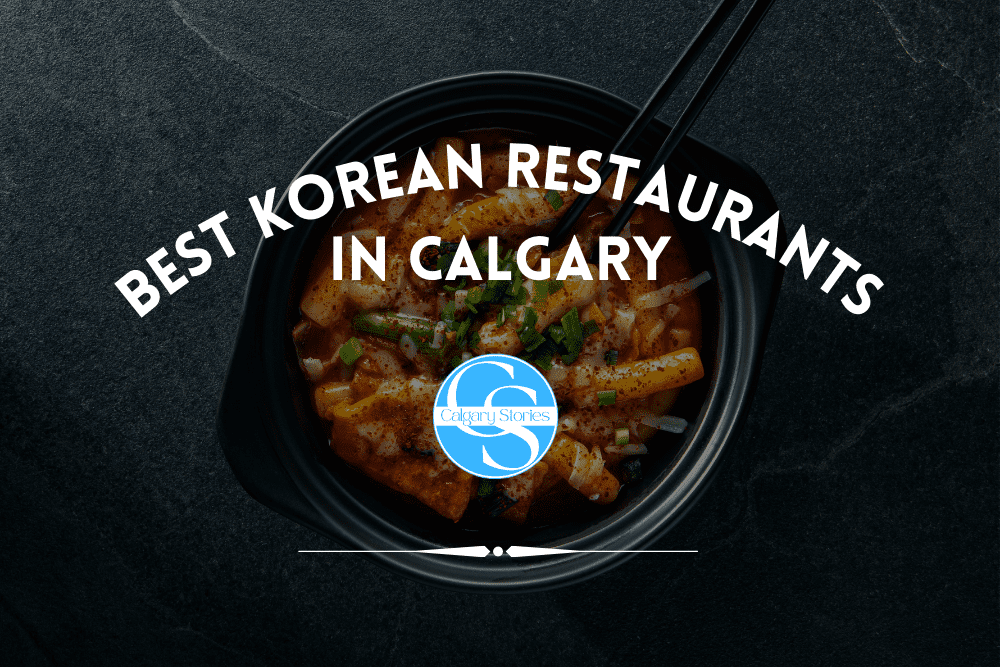 The 8 Best Korean Restaurants in Calgary [2025]