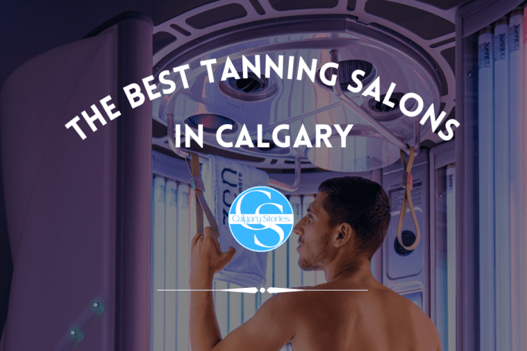 The 10 Best Tanning Salons In Calgary [2023]